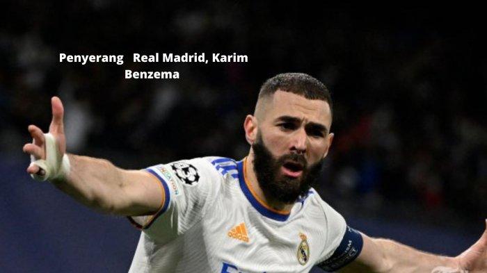 Karim Benzema Top Skor Liga Champions, Cetak 15 Gol, Bisa Bertambah di Final Nanti