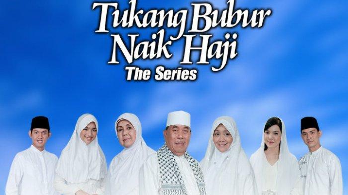Sinetron Tukang Bubur Naik Haji The Series